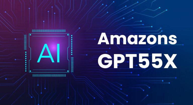 What You Should Know About Amazon’s GPT55X in 2023